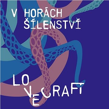 

V horách šílenství
