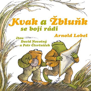 

Kvak a Žbluňk se bojí rádi