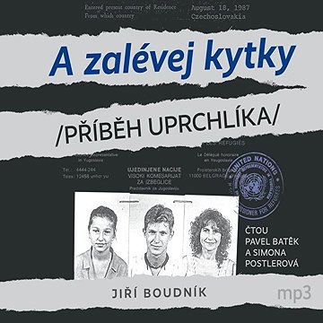 

A zalévej kytky! aneb Příběh uprchlíka