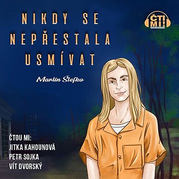 

Nikdy se nepřestala usmívat