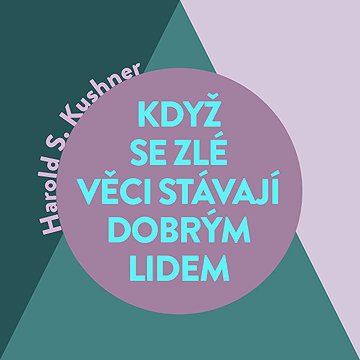 

Když se zlé věci stávají dobrým lidem