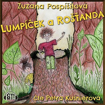 

Lumpíček a Rošťanda