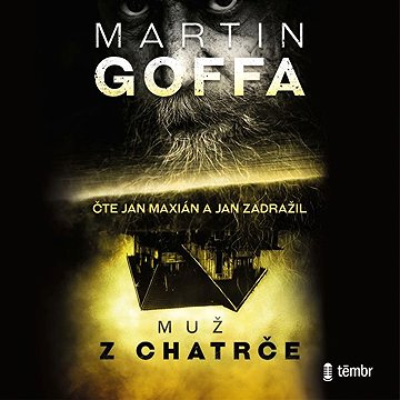 

Muž z chatrče