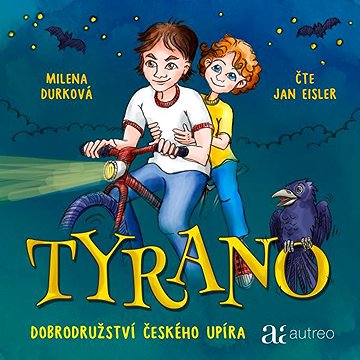 

Tyrano - Dobrodružství českého upíra