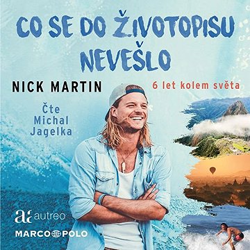 

Co se do životopisu nevešlo - 6 let kolem světa