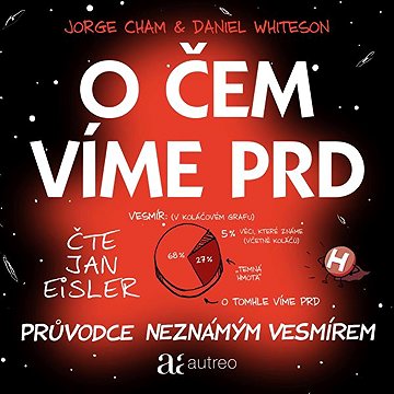 

O čem víme prd – Průvodce neznámým vesmírem