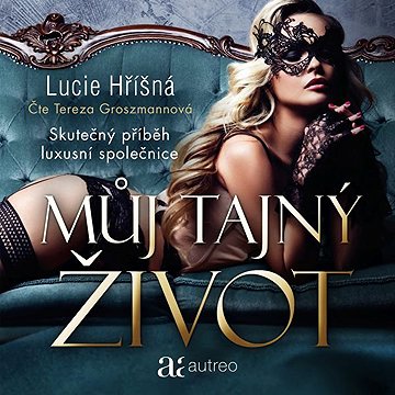 

Můj tajný život – Skutečný příběh luxusní společnice