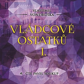 

Vládcové ostatků I.