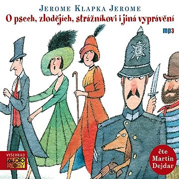 

O psech, zlodějích, strážníkovi i jiná vyprávění