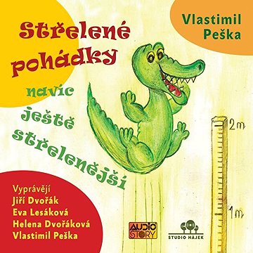 

Střelené pohádky navíc ještě střelenější