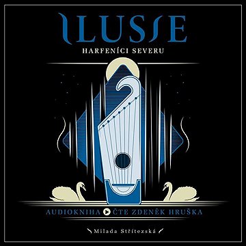 

Ilusie. Harfeníci severu