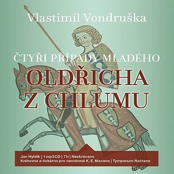 

Čtyři případy mladého Oldřicha z Chlumu