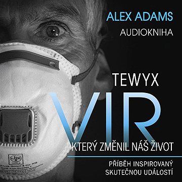 

Tewyx, vir, který změnil náš život