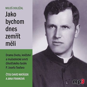 

Jako bychom dnes zemřít měli