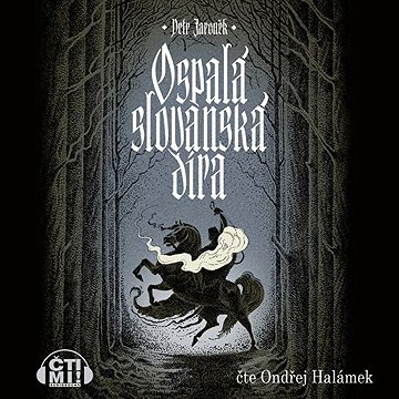 

Ospalá slovanská díra