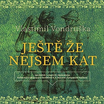 

Ještě že nejsem kat