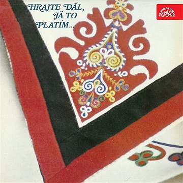 

Hrajte dál - já to platím