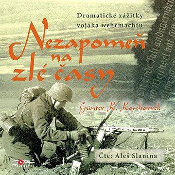 

Nezapomeň na zlé časy