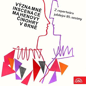 

Významné inscenace Mahenovy činohry v Brně