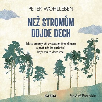 

Než stromům dojde dech