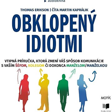 

Obklopený idiotmi