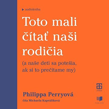 

Toto mali čítať naši rodičia