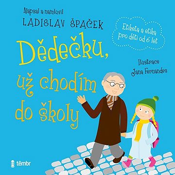 

Dědečku, už chodím do školy