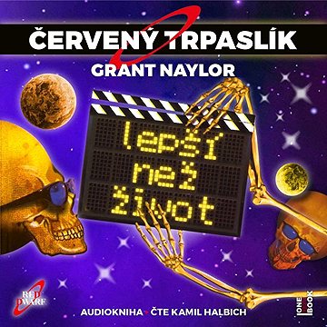 

ČERVENÝ TRPASLÍK 2: Lepší než život
