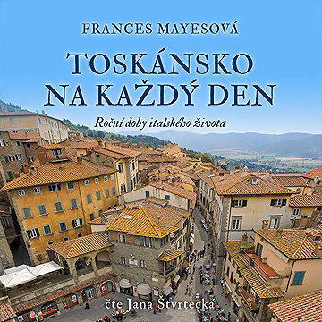 

Toskánsko na každý den