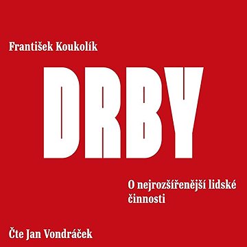 

Drby. O nejrozšířenější lidské činnosti