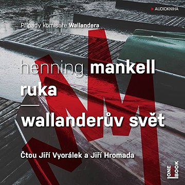 

Ruka / Wallanderův svět