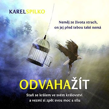 

Odvaha žít