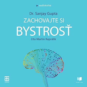 

Zachovajte si bystrosť