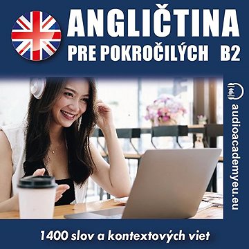 

Angličtina – slovná zásoba pre pokročilých B2