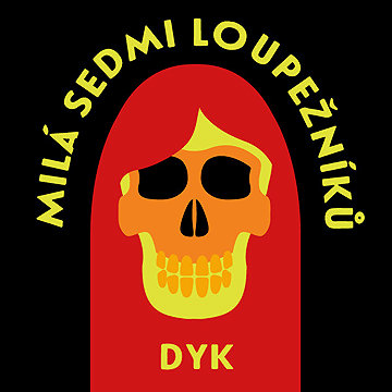 

Milá sedmi loupežníků a jiné