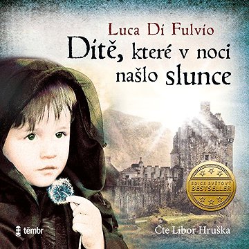 

Dítě, které v noci našlo slunce