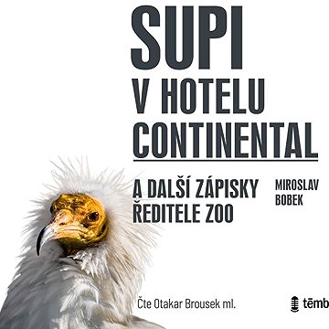 

Supi v hotelu Continental a další zápisky ředitele zoo