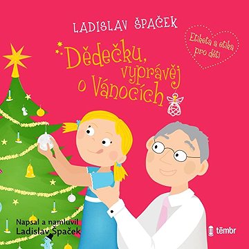 

Dědečku, vyprávěj o Vánocích