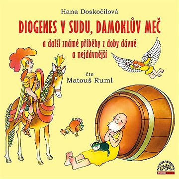 

Diogenes v sudu, Damoklův meč a další známé příběhy z doby dávné a nejdávnější