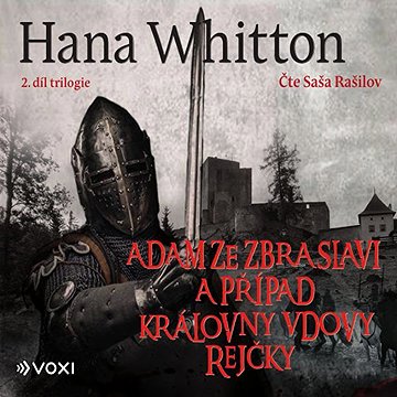 

Adam ze Zbraslavi a případ královny vdovy Rejčky