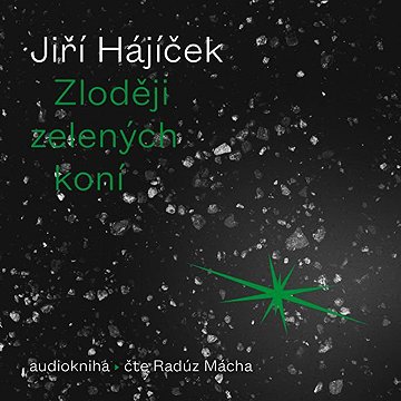 

Zloději zelených koní