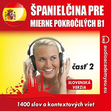 

Španielčina pre mierne pokročilých B1 - časť 2