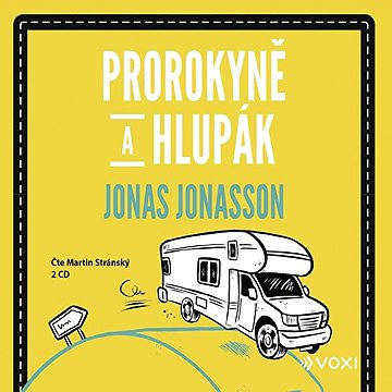 

Prorokyně a hlupák