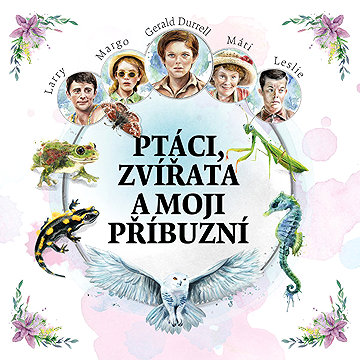 

Ptáci, zvířata a moji příbuzní