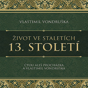 

Život ve staletích – 13. století