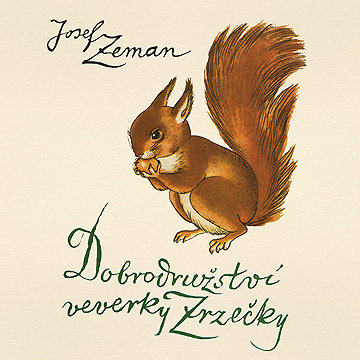 

Dobrodružství veverky Zrzečky