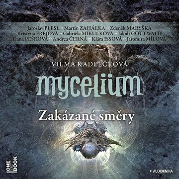 

Mycelium VII: Zakázané směry