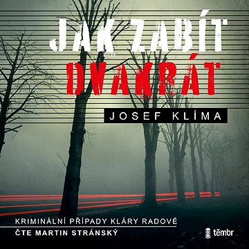 

Jak zabít dvakrát