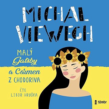 

Malý Gatsby a Carmen z Chodoriva