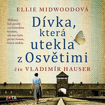 

Dívka, která utekla z Osvětimi